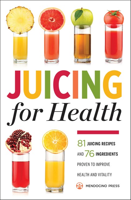 Juicing for Health, Mendocino Press