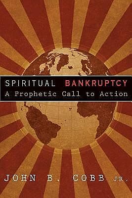 Spiritual Bankruptcy, J.R., John B. Cobb