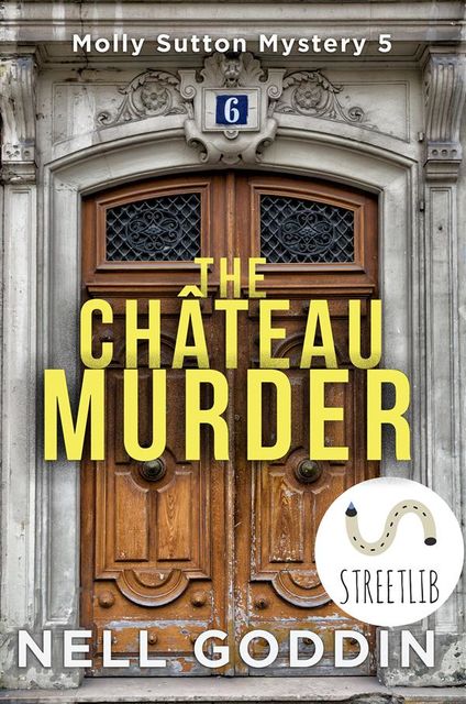 The Château Murder, Nell Goddin
