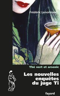 Thé Vert Et Arsenic, Frédéric Lenormand