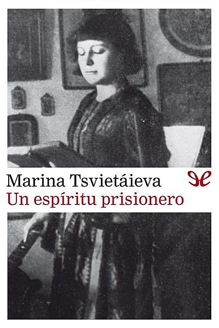 Un espíritu prisionero, Marina Tsvietáieva