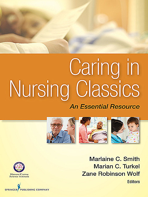 Caring in Nursing Classics, Marlaine C. Smith