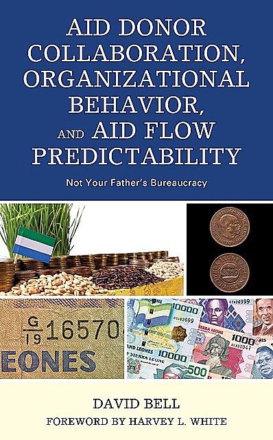 Aid Donor Collaboration, Organizational Behavior, and Aid Flow Predictability, David Bell