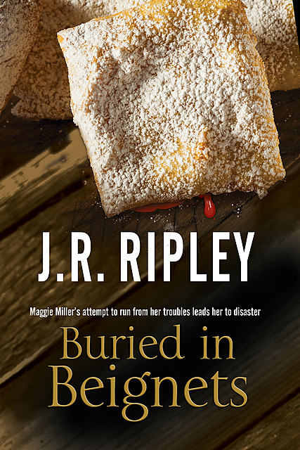 Buried in Beignets, J.R. Ripley