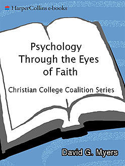 Psychology Through the Eyes of Faith (Through the Eyes of Faith Series), David Myers
