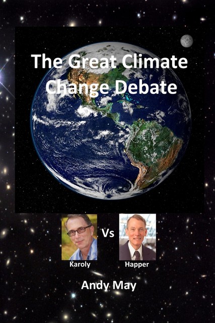 The Great Climate Change Debate, Andy May
