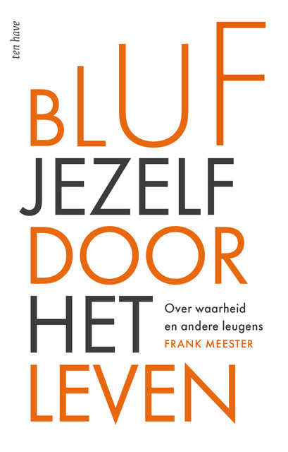 Bluf jezelf door het leven, Frank Meester