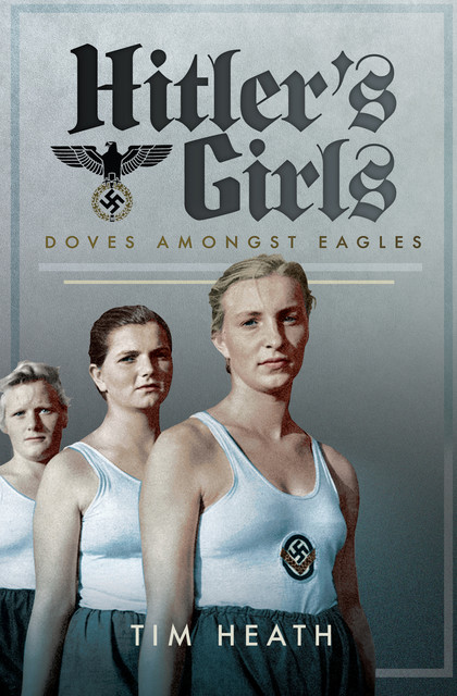 Hitler's Girls, Tim Heath