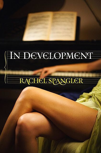In Development, Rachel Spangler