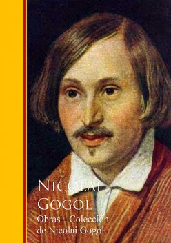 Obras – Coleccion de Nicolai Gogol, Nicolai Vasilievich Gogol