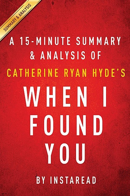 When I Found You: by Catherine Ryan Hyde | Summary & Analysis, EXPRESS READS