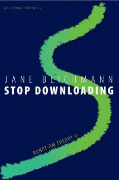 Stop downloading, Jane Blichmann