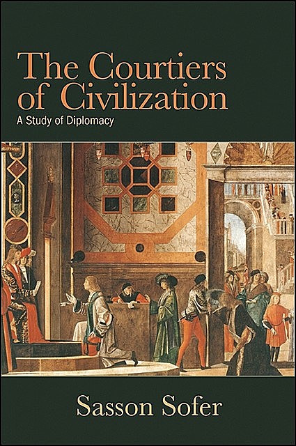 Courtiers of Civilization, The, Sasson Sofer