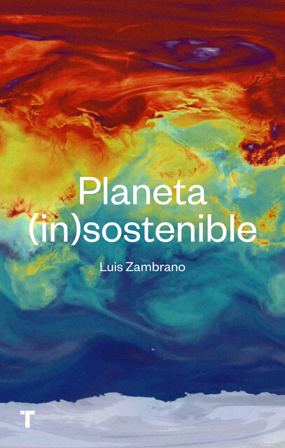 Planeta insostenible, Luis Zambrano