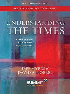Understanding the Times, David A. Noebel, Jeff Myers