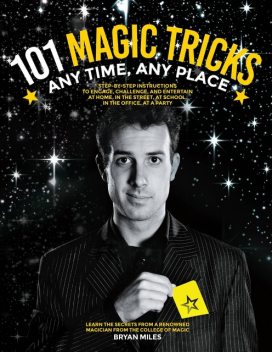 101 Magic Tricks, Bryan Miles