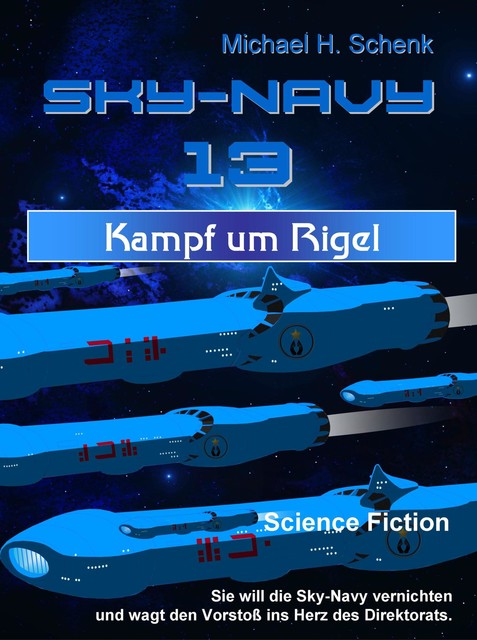 Sky-Navy 13 – Kampf um Rigel, Michael Schenk