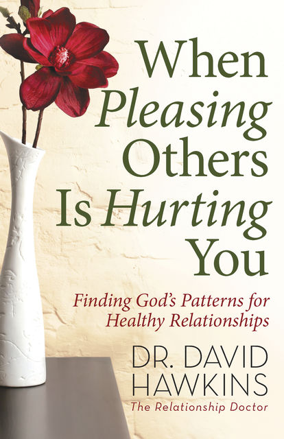 When Pleasing Others Is Hurting You, David R. Hawkins