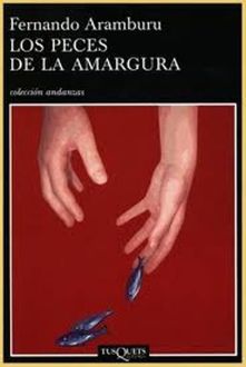 Los Peces De La Amargura, Fernando Aramburu