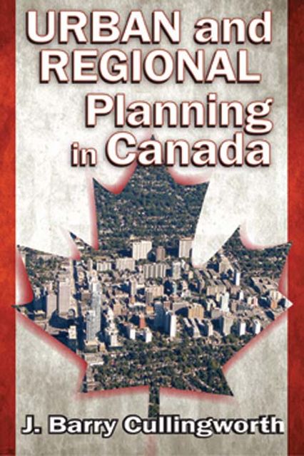 Urban and Regional Planning in Canada, J.Barry Cullingworth