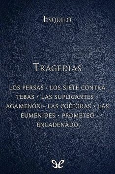 Tragedias, Esquilo