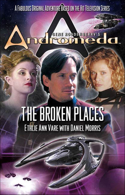 Gene Roddenberry's Andromeda: The Broken Places, Daniel Morris, Ethlie Ann Vare