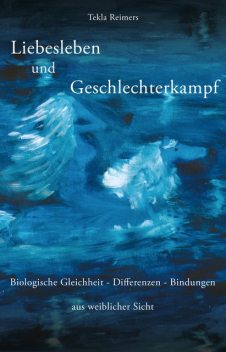 Liebesleben und Geschlechterkampf, Tekla Reimers