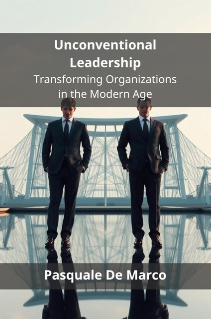 Unconventional Leadership, Pasquale De Marco