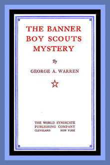 The Banner Boy Scouts Mystery, George A.Warren