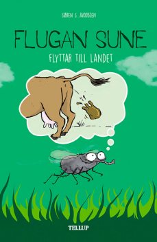 Flugan Sune #5: Flugan Sune flyttar till landet, Søren S. Jakobsen