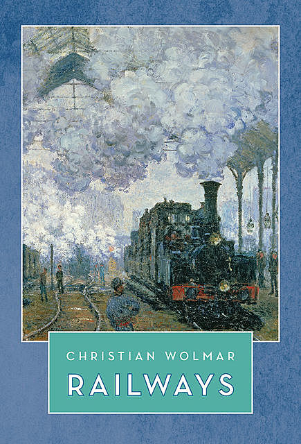 Railways, Christian Wolmar