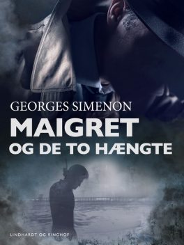 Maigret og de to hængte, Georges Simenon