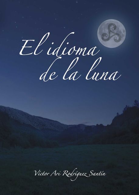 El idioma de la luna, Víctor Ari Rodríguez Santín