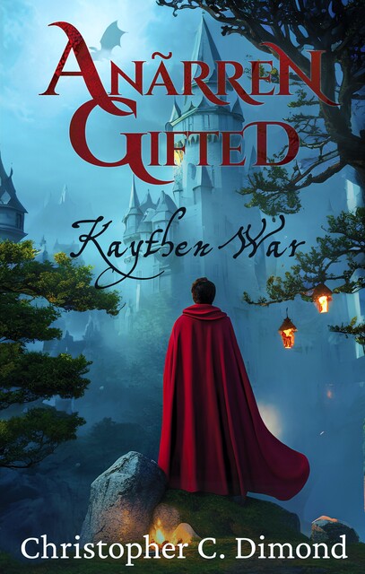 Anãrren Gifted: Kaythen War, Christopher C. Dimond