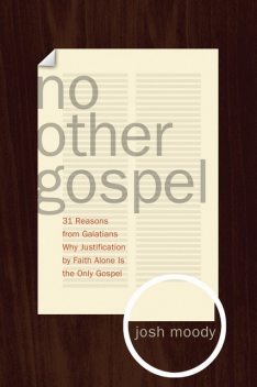 No Other Gospel, Josh Moody