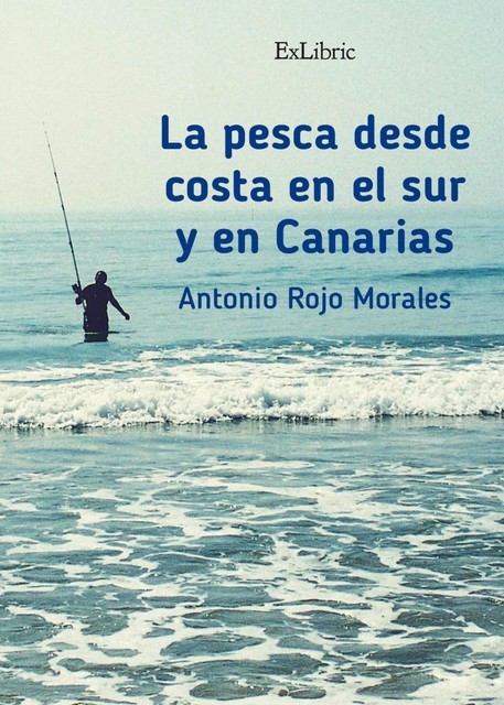 La pesca desde costa en el sur y en Canarias, Antonio Rojo Morales