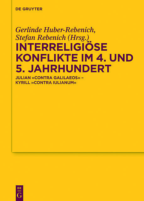 Interreligiöse Konflikte im 4. und 5. Jahrhundert, Stefan Rebenich, Gerlinde Huber-Rebenich