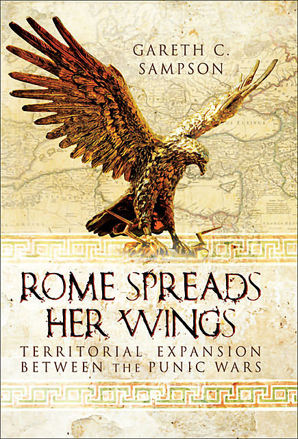 Rome Spreads Her Wings, Gareth Sampson