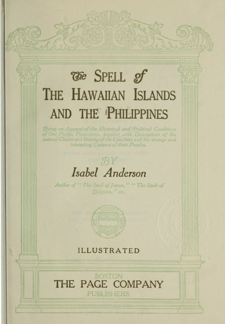 The Spell of the Hawaiian Islands and the Philippines, Isabel Anderson