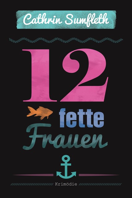 12 fette Frauen, Cathrin Sumfleth