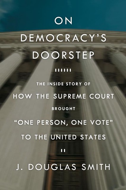 On Democracy's Doorstep, J. Douglas Smith