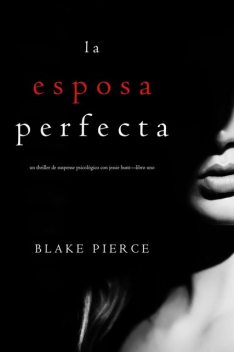 La Esposa Perfecta, Blake Pierce