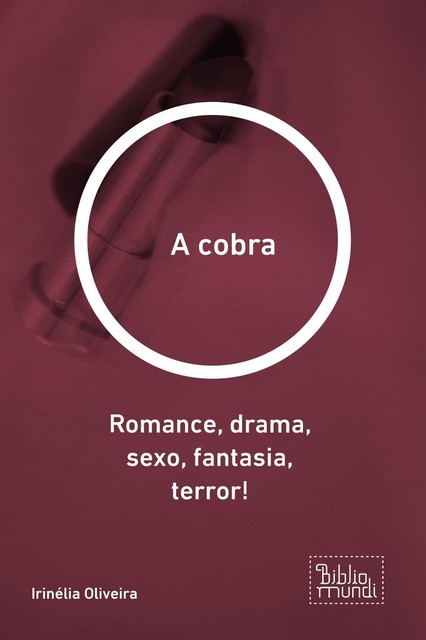 A cobra, Irinélia Oliveira
