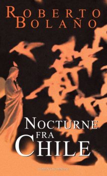 Nocturne fra Chile, Roberto Bolaño