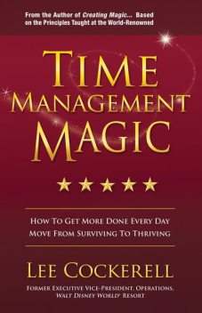 Time Management Magic, Lee Cockerell