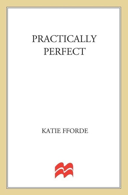 Practically Perfect, Katie Fforde