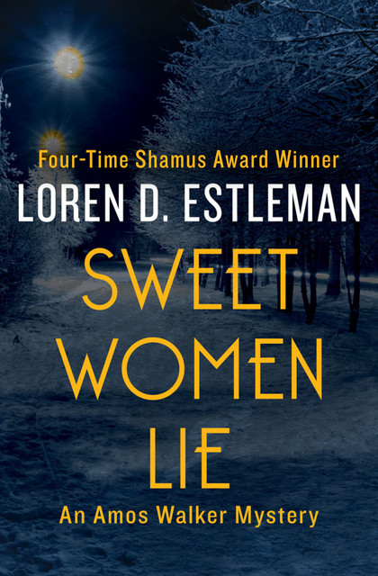 Sweet Women Lie, Loren D. Estleman