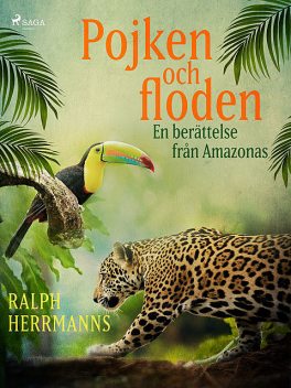 Pojken och floden – en berättelse från Amazonas, Ralph Hermanns