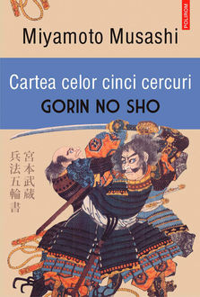 Cartea celor cinci cercuri: Gorin no Sho, Miyamoto Musashi