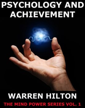 Psychology And Achievement, Warren Hilton